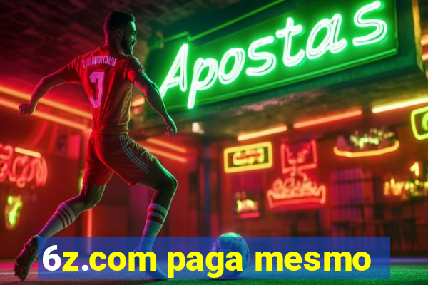 6z.com paga mesmo